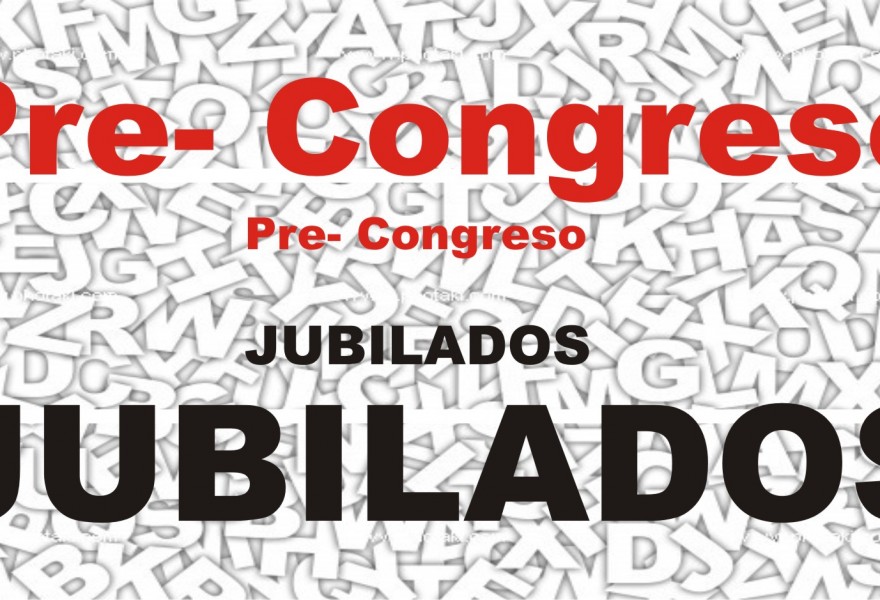 CONCLUSIONES DEL PRE-CONGRESO DE JUBILADOS DEL 16 de junio