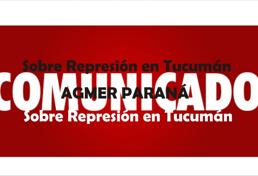 Repudio a la represión en Tucumán