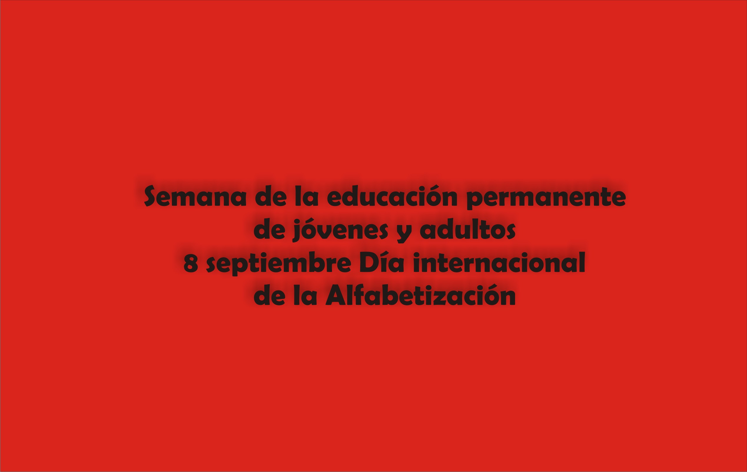 Mes de la alfabetización y de la educación permanente de Jóvenes y adultos.  - AGMER Paraná