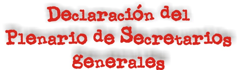 Declaración del Plenario de Secretarios Generales