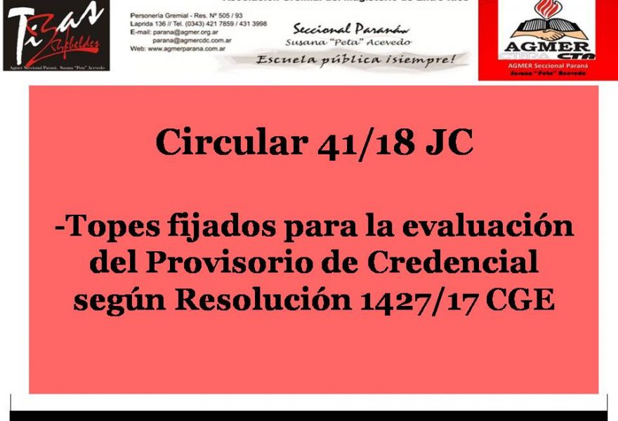 Circular 41/18 JC-Topes fijados para la evaluación del Provisorio de Credencial según Resolución 1427/17 CGE