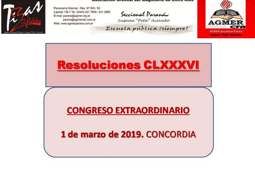 Resoluciones CLXXXVI CONGRESO EXTRAORDINARIO AGMER. 1 de Marzo de 2019
