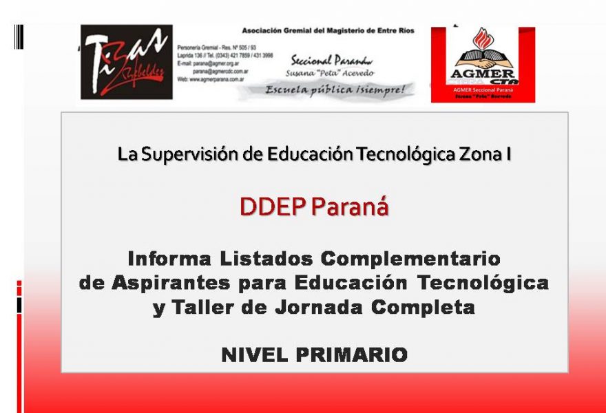 DDEP Paraná  Informa Listados Complementario  de Aspirantes para Educación Tecnológica  y Taller de Jornada Completa  NIVEL PRIMARIO