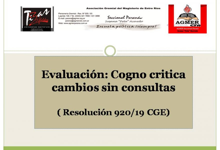Evaluación: Cogno critica cambios sin consultas