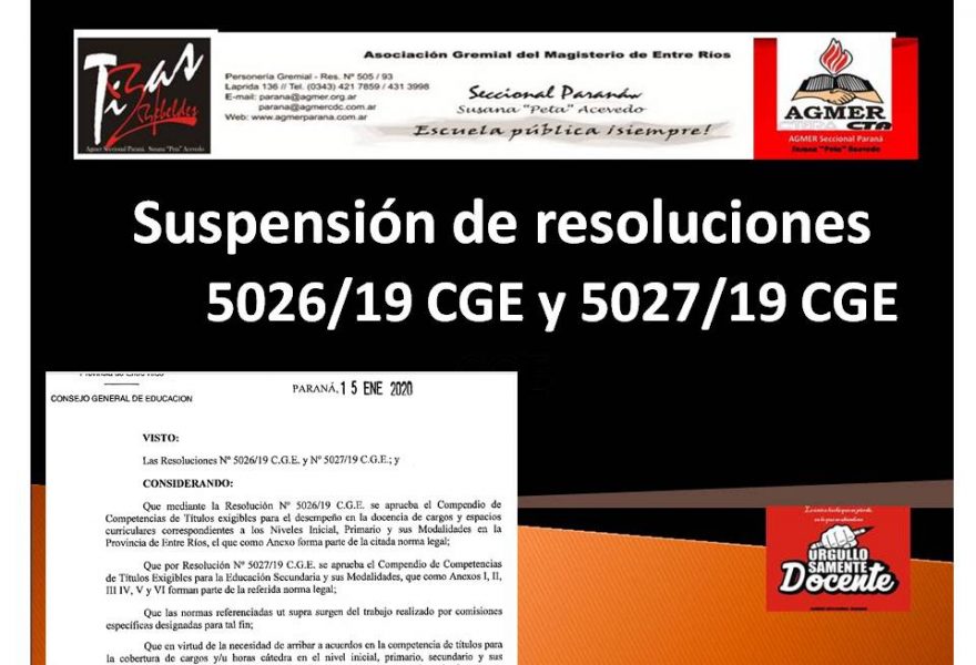 Suspender  la aplicación de las Resoluciones n° 5026/19 CGE  Niveles Inicial, Primario, y sus modalidades y n° 5027/19 CGE Nivel  Secundario y sus modalidades