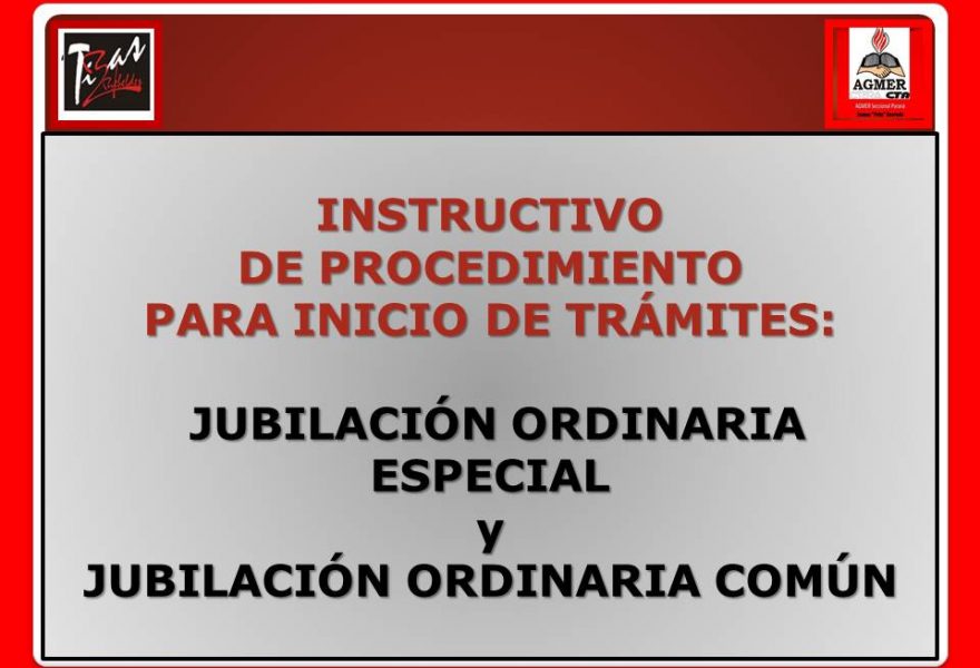 INSTRUCTIVO DE PROCEDIMIENTO PARA INICIO DE TRÁMITES JUBILACIÓN ORDINARIA ESPECIAL y  JUBILACIÓN ORDINARIA COMÚN