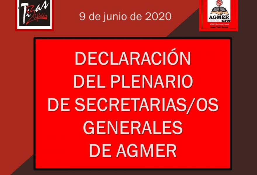 DECLARACIÓN DEL PLENARIO DE SECRETARIAS/OS GENERALES DE AGMER