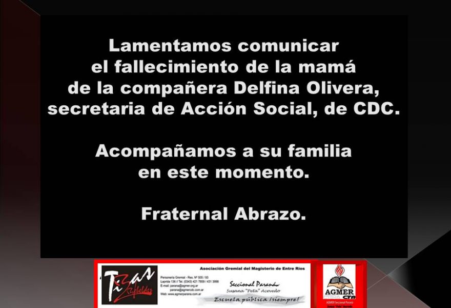 Lamentamos comunicar el fallecimiento de la mamá de la compañera Delfina Olivera, secretaria de Acción Social, de CDC.