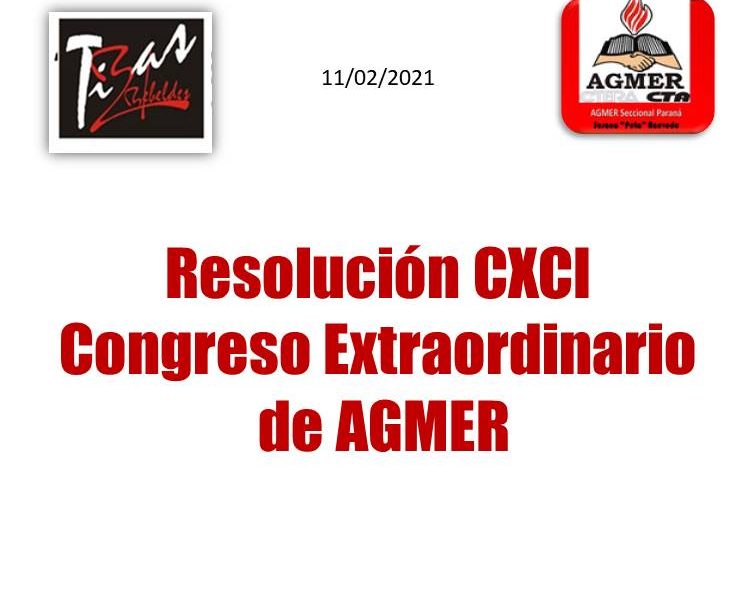 Declaraciones del CXCI Congreso Extraordinario  de AGMER