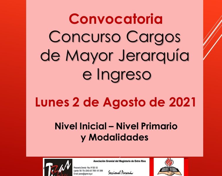 Dptal Paraná – Convocatoria Concurso Cargos de Mayor Jerarquía e Ingreso – 2 de Agosto de 2021 – Nivel Inicial – Nivel Primario y Modalidades