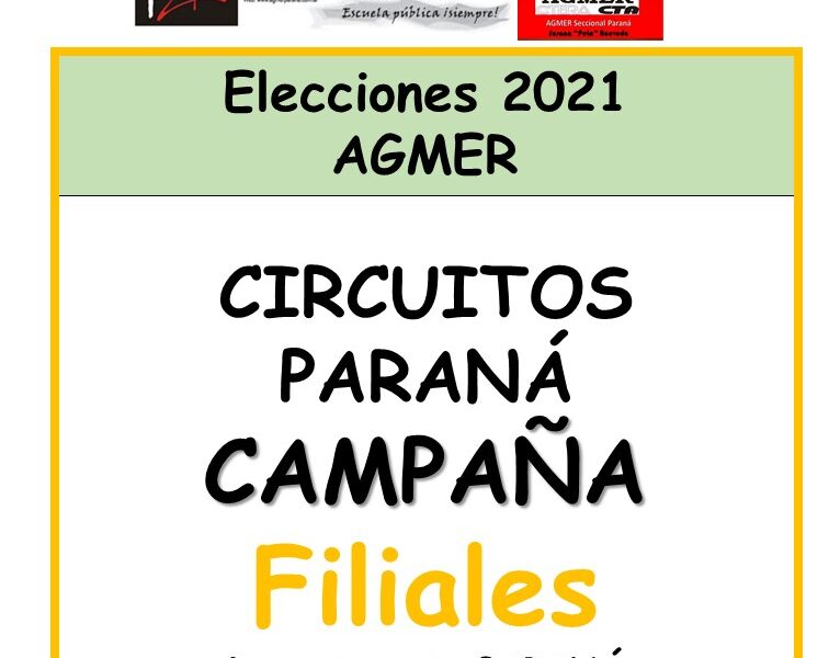 CIRCUITOS PARANÁ CAMPAÑA. FILIALES. Elecciones 2021. AGMER