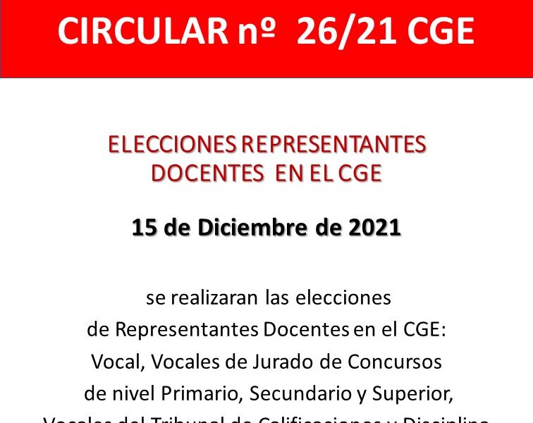 ELECCIONES REPRESENTANTES DOCENTES EN EL CGE. CONSEJO GENERAL DE EDUCACION. CIRCULAR nº 26/21.